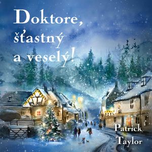 Doktore, šťastný a veselý!, Patrick Taylor
