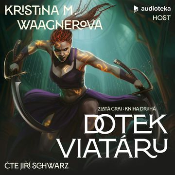 Dotek viatáru audiobook, Kristina M. Waagnerová