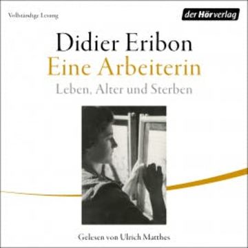 Eine Arbeiterin audiobook, Didier Eribon