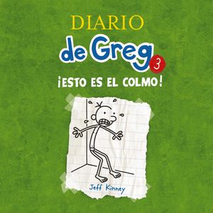 ¡Esto es el colmo! (Diario de Greg 3), Jeff Kinney