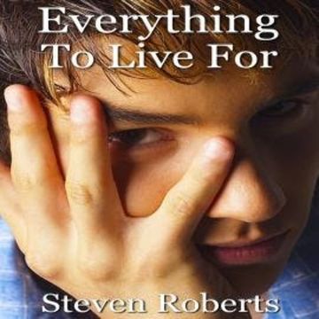 Everything To Live For (Unabridged) audiobook, Steven Roberts