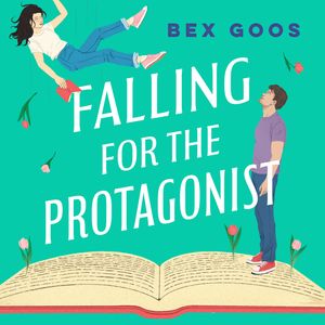Falling for the Protagonist, Bex Goos