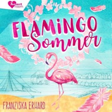 Flamingo Sommer audiobook, Franziska Erhard
