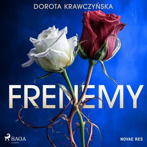 Frenemy, Dorota Krawczyńska