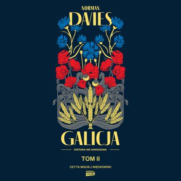 Galicja. Tom II audiobook, Norman Davies