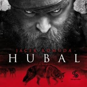 Hubal. Tom 1, Jacek Komuda