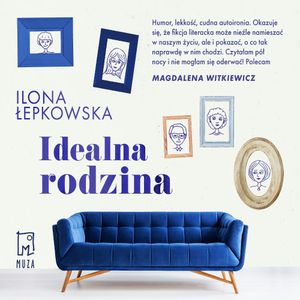 Idealna rodzina, Ilona Łepkowska