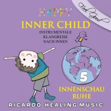 Inner Child - Instrumentale Klangreise nach Innen, Vol. 5 audiobook, N.N.