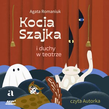Kocia Szajka i duchy w teatrze audiobook, Agata Romaniuk