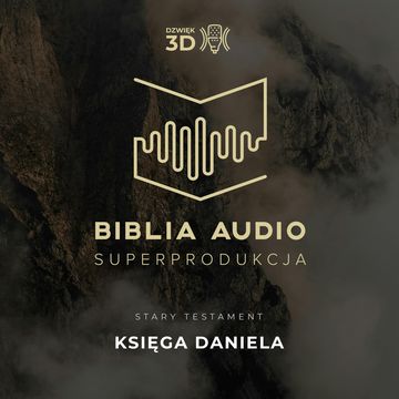 Księga Daniela. Biblia Audio Superprodukcja w dźwięku 3D - wybrane księgi. audiobook, Osorno Krzysztof Czeczot