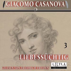 Liebessüchtig 3, Giacomo Casanova