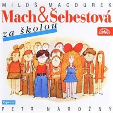 Mach a Šebestová za školou audiobook, Miloš Macourek