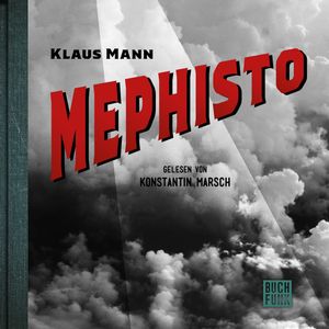 Mephisto - Roman einer Karriere, Klaus Mann