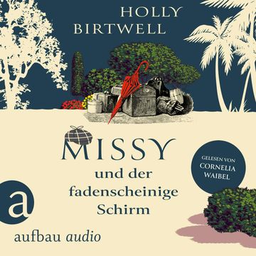 Missy und der fadenscheinige Schirm - Mit Charme, Schirm und Mord, Band 2 (Ungekürzt) audiobook, Holly Birtwell