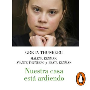 Nuestra casa está ardiendo, Greta Thunberg, Varios autores