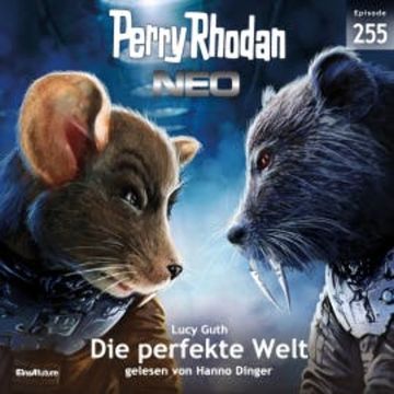 Perry Rhodan Neo 255: Die perfekte Welt audiobook, Lucy Guth