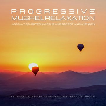Progressive Muskelrelaxation nach Jacobson - Absolut selbsterklärend und sofort anzuwenden audiobook, Therapiezentrum für Progressive Muskelentspannung