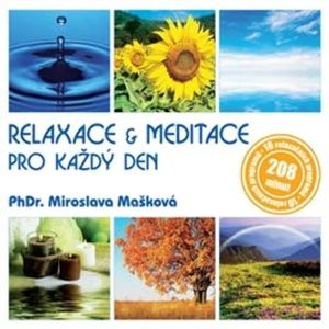 Relaxace a meditace pro každý den, Miroslava Mašková