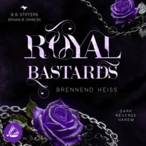 Royal Bastards: Brennend heiß, B. B. Stiffers