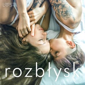 Rozbłysk: 14 les(bi)jskich opowiadań erotycznych, LUST authors