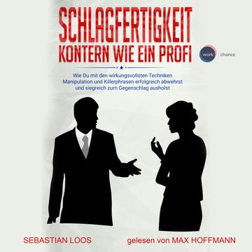 Schlagfertigkeit: Kontern wie ein Profi audiobook, Sebastian Loos.
