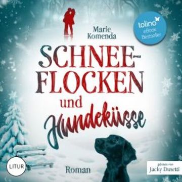 Schneeflocken und Hundeküsse audiobook, Marie Komenda