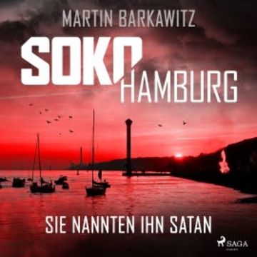 SoKo Hamburg: Sie nannten ihn Satan (Ein Fall für Heike Stein, Band 12) audiobook, Martin Barkawitz