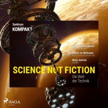 Spektrum Kompakt: Science not Fiction - Die Welt der Technik audiobook, Spektrum Kompakt