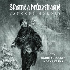 Šťastné a hrůzostrašné, Algernon Blackwood, Charlotte Riddellová, Eliza Lynnová Lintonová, John Berwick Harwood, Sir Andrew Caldecott, William Wilthew Fenn