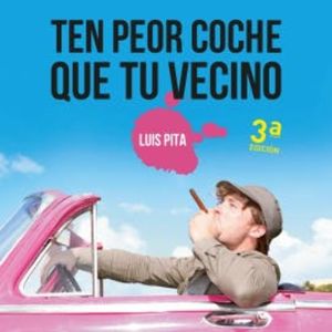 Ten peor coche que tu vecino, Luis Pita