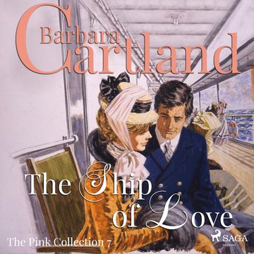 The Ship of Love (The Pink Collection 7) audiobook, Barbara Cartland