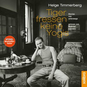 Tiger fressen keine Yogis, Helge Timmerberg
