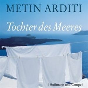 Tochter des Meeres, Metin Arditi