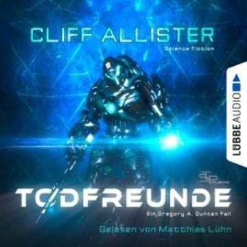 Todfreunde - Ein Gregory A. Duncan Fall, Teil 1 (Ungekürzt) audiobook, Cliff Allister