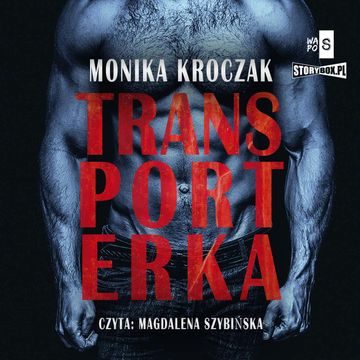Transporterka audiobook, Monika Kroczak