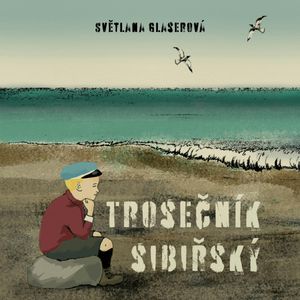 Trosečník sibiřský, Světlana Glaserová