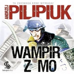 Wampir z MO, Andrzej Pilipiuk