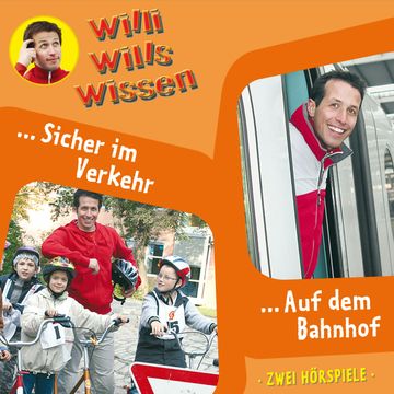 Sicher im Verkehr / Auf dem Bahnhof (Willi wills wissen 3) audiobook, Jessica Sabasch