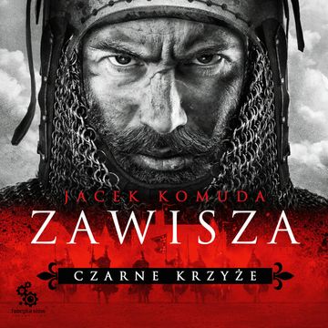 Zawisza. Czarne Krzyże audiobook, Jacek Komuda