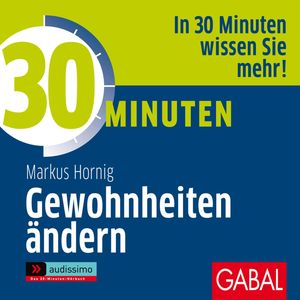30 Minuten Gewohnheiten ändern, Markus Hornig