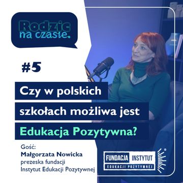 #5 Czy w polskich szkołach możliwa jest Edukacja Pozytywna? audiobook, Sylwia Wilczyńska
