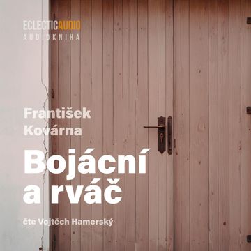 Bojácní a rváč audiobook, František Kovárna
