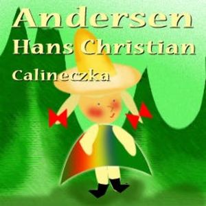 Calineczka, Hans Christian Andersen