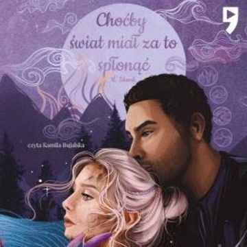 Choćby świat miał za to spłonąć: Strażnik. Tom 1.5 audiobook, Monika Sławik