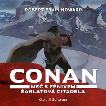 Conan - Meč s fénixem, Šarlatová citadela audiobook, Robert Ervin Howard