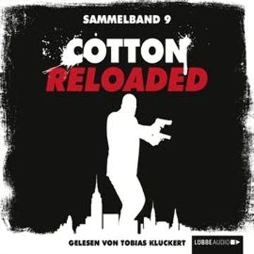 Cotton Reloaded: Sammelband 9 (Folge 25-27) audiobook, Jürgen Benvenuti, Linda Budinger, Peter Mennigen