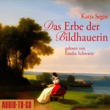 Das Erbe der Bildhauerin (ungekürzt) audiobook, Katja Segin