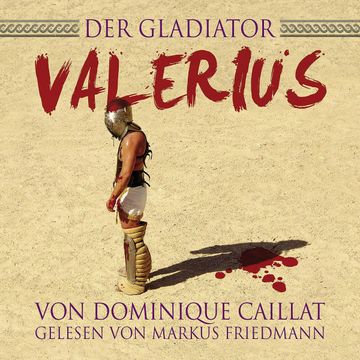 Der Gladiator Valerius audiobook, N.N.