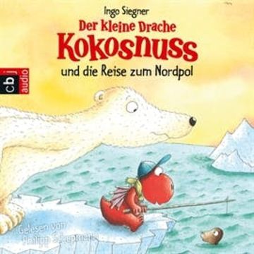 Der kleine Drache Kokosnuss und die Reise zum Nordpol audiobook, Ingo Siegner