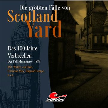 Der Fall Mutangaro - Das 100 Jahre Verbrechen - 1889 (Die größten Fälle von Scotland Yard 17) audiobook, Andreas Masuth